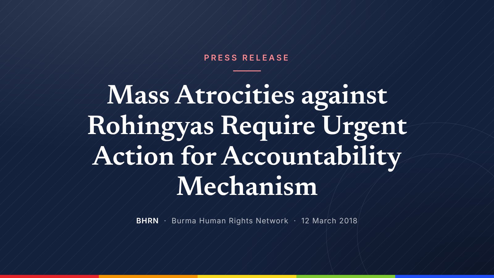 Mass Atrocities against Rohingyas Require Urgent Action for Accountability Mechanism